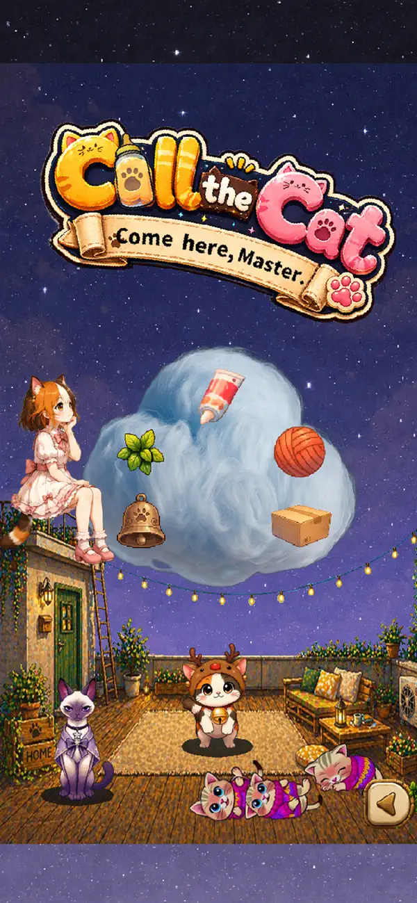 Call the Cat:Come Here, Master