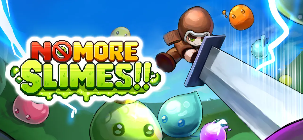 No More Slimes!!